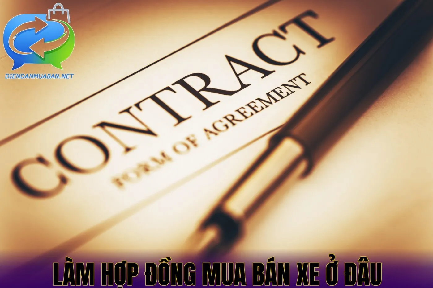 Làm hợp đồng mua bán xe ở đâu