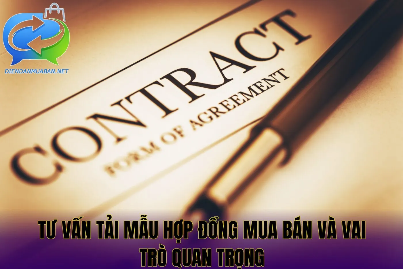 Tư vấn tải mẫu hợp đồng mua bán và vai trò quan trọng
