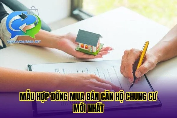 Mẫu hợp đồng mua bán căn hộ chung cư mới nhất