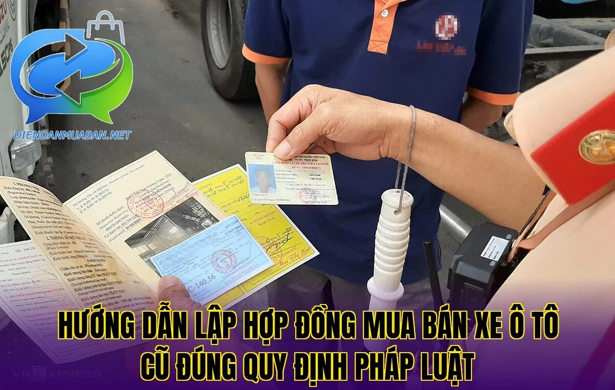 Hướng dẫn lập hợp đồng mua bán xe ô tô cũ đúng quy định pháp luật