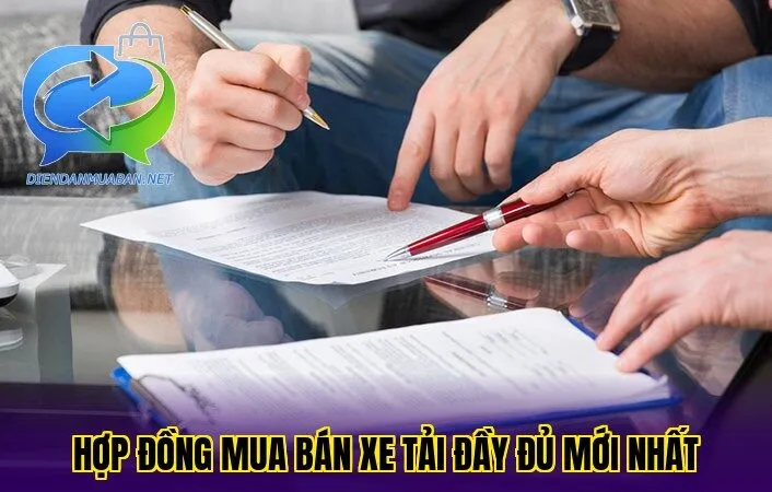 Hợp đồng mua bán xe tải đầy đủ mới nhất