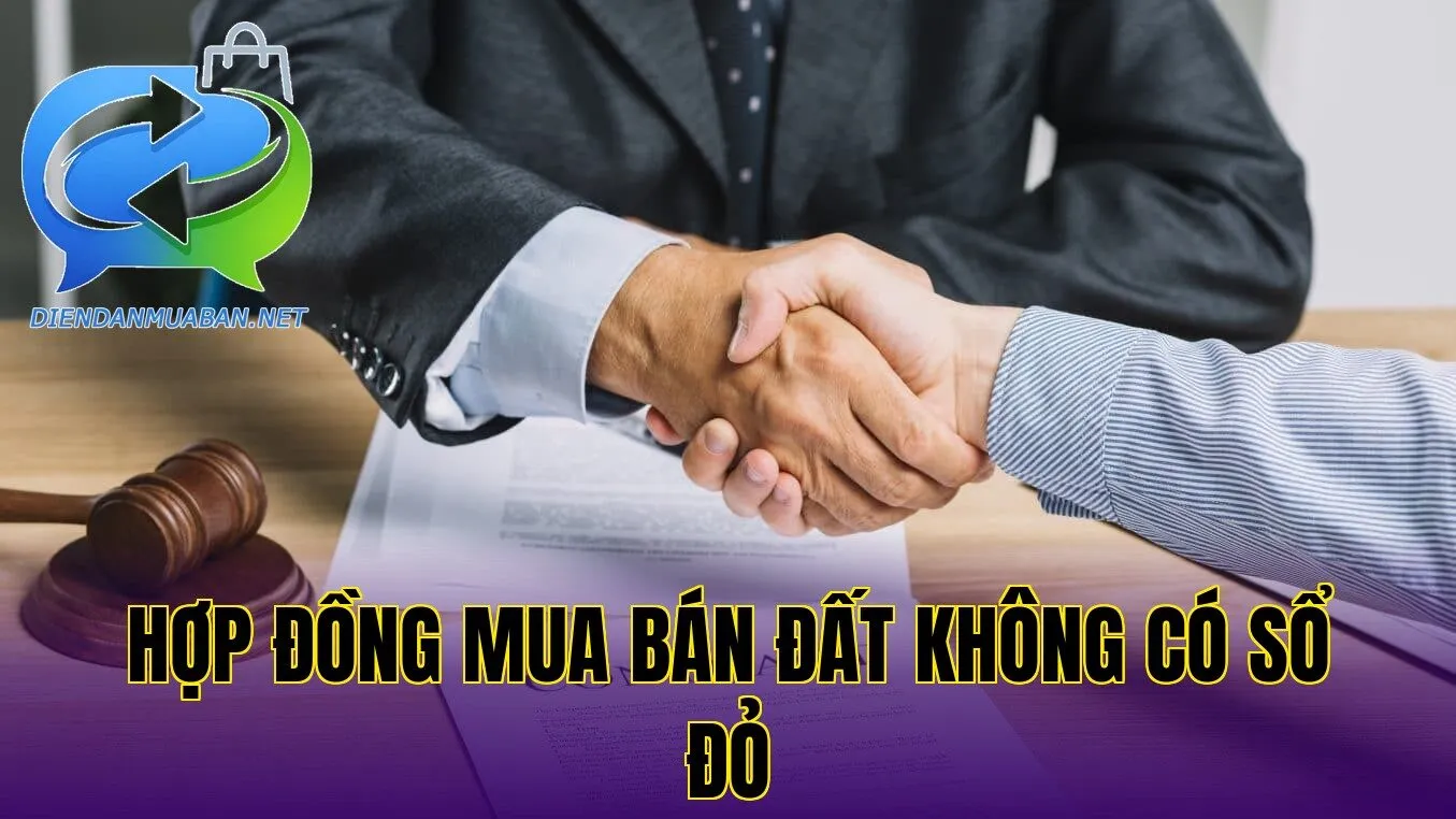 Hợp đồng mua bán đất không có sổ đỏ