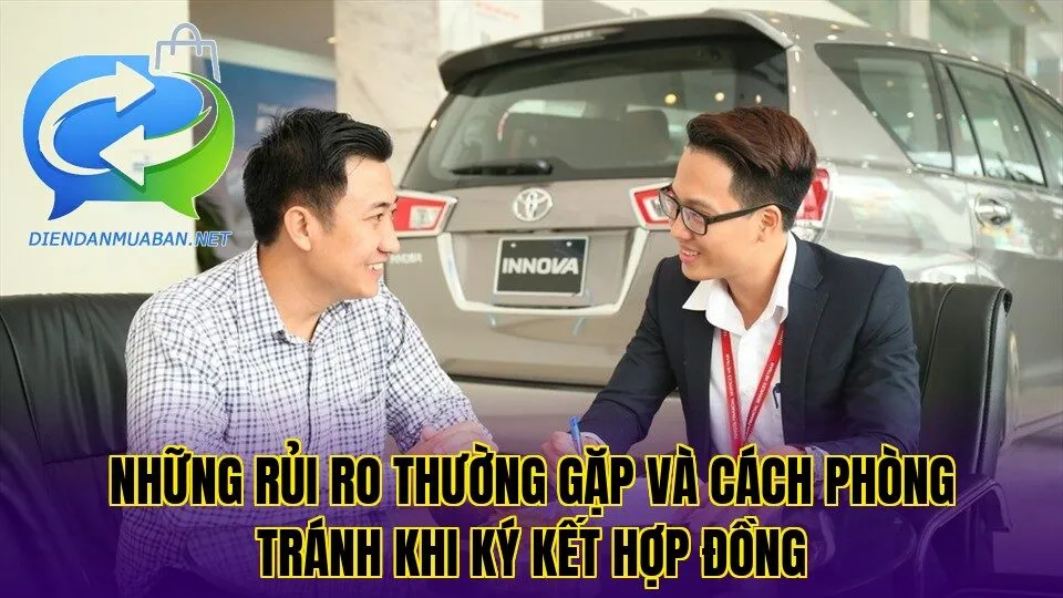 Những rủi ro thường gặp và cách phòng tránh khi ký kết hợp đồng