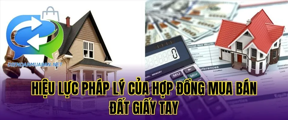 Hiệu lực pháp lý của hợp đồng mua bán đất giấy tay