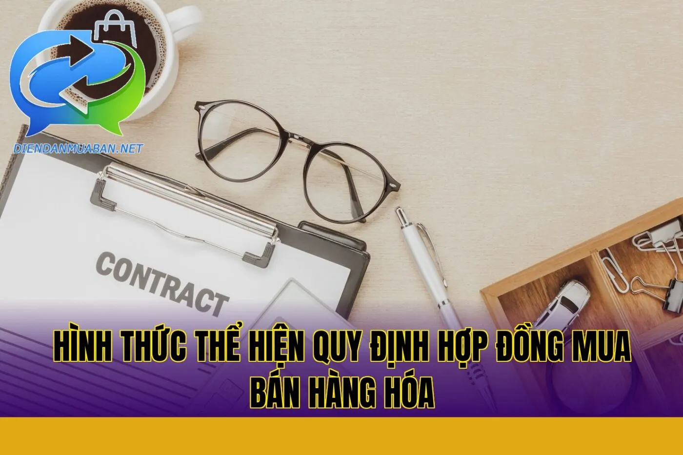 Hình thức thể hiện quy định hợp đồng mua bán hàng hóa