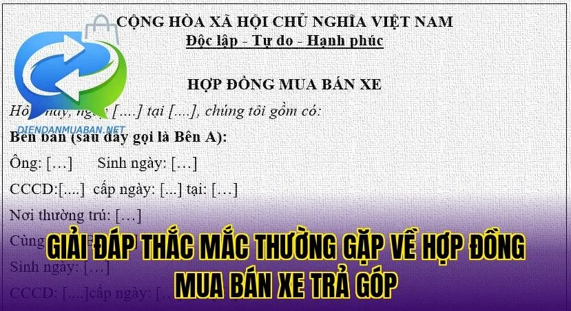 Giải đáp thắc mắc thường gặp về hợp đồng mua bán xe trả góp