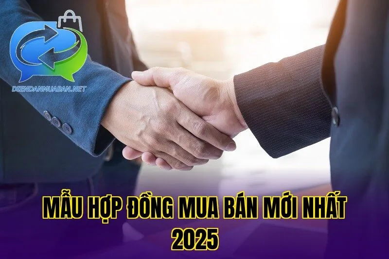 Mẫu hợp đồng mua bán mới nhất 2025