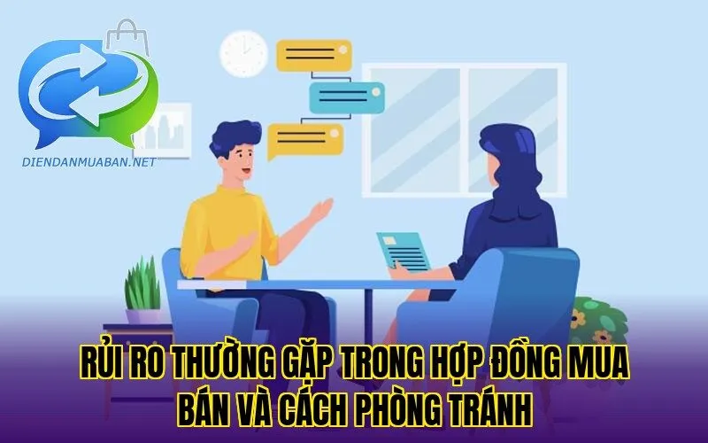 Rủi ro thường gặp trong hợp đồng mua bán và cách phòng tránh