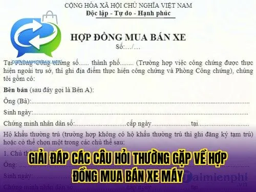 Giải đáp các câu hỏi thường gặp về hợp đồng mua bán xe máy
