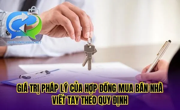 Giá trị pháp lý của hợp đồng mua bán nhà viết tay theo quy định