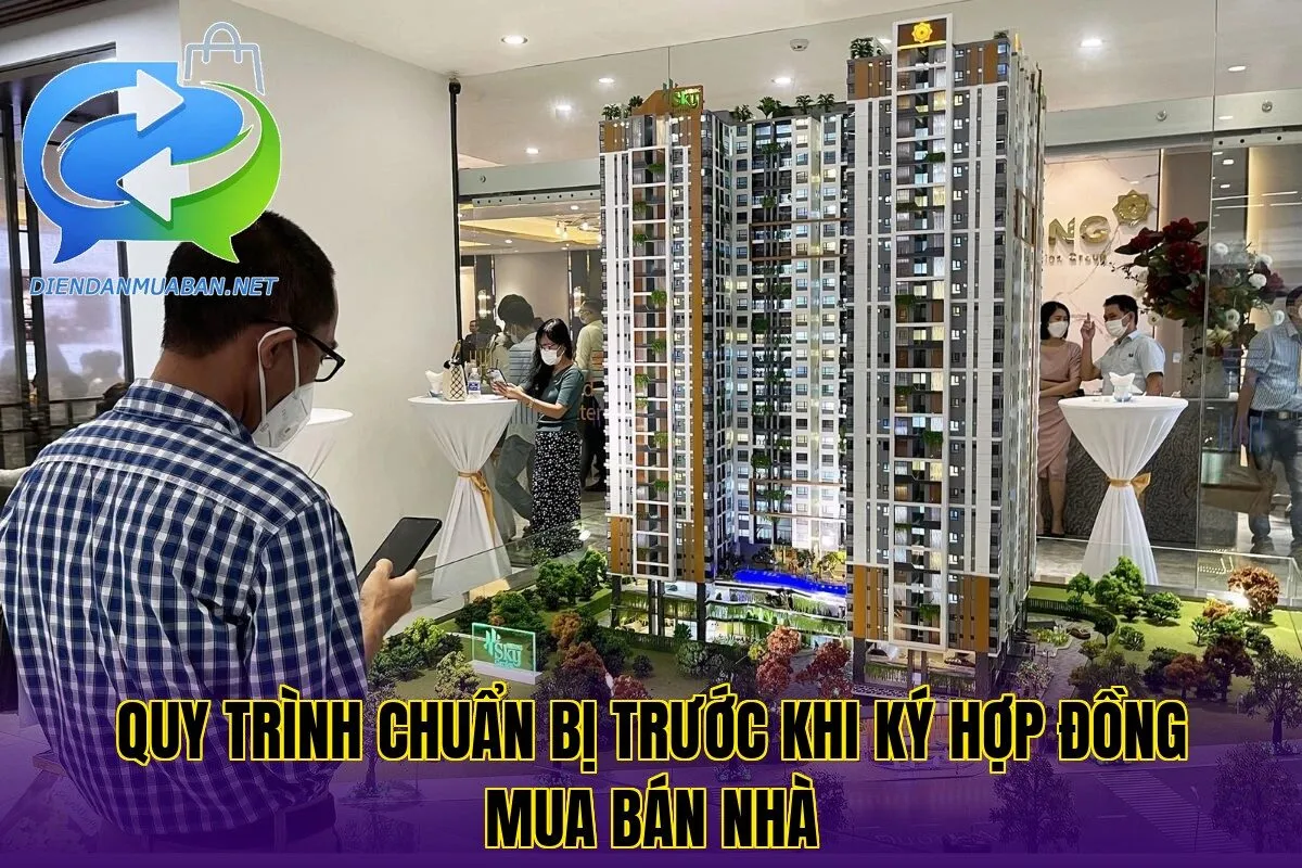 Quy trình chuẩn bị trước khi ký hợp đồng mua bán nhà