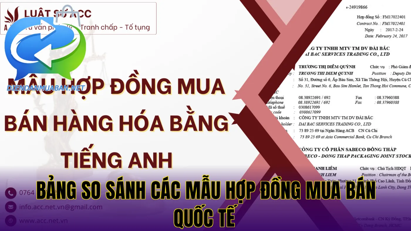 Bảng so sánh các mẫu hợp đồng mua bán quốc tế