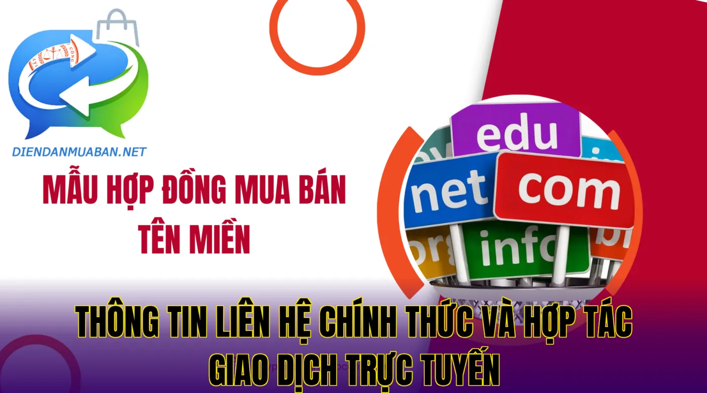 Thông tin liên hệ chính thức và hợp tác giao dịch trực tuyến