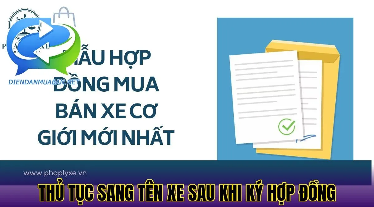 Thủ tục sang tên xe sau khi ký hợp đồng