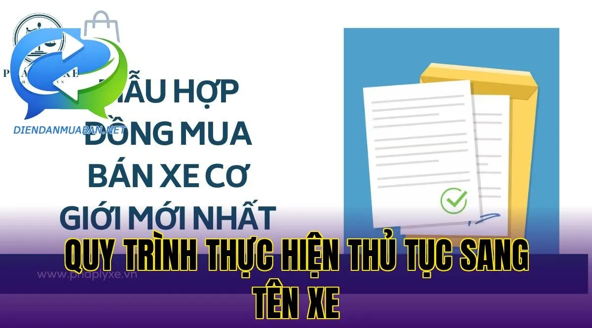 Quy trình thực hiện thủ tục sang tên xe