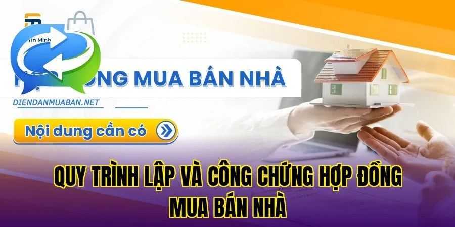 Quy trình lập và công chứng hợp đồng mua bán nhà