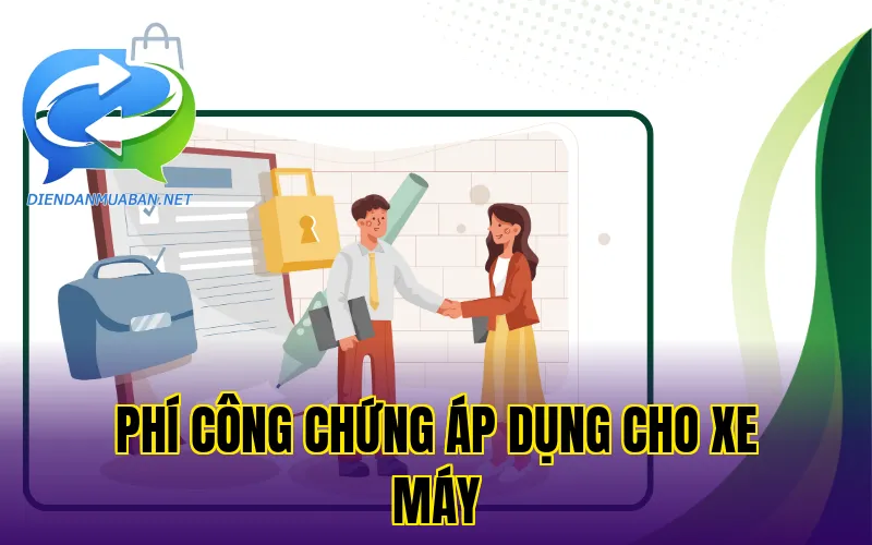 Phí công chứng áp dụng cho xe máy