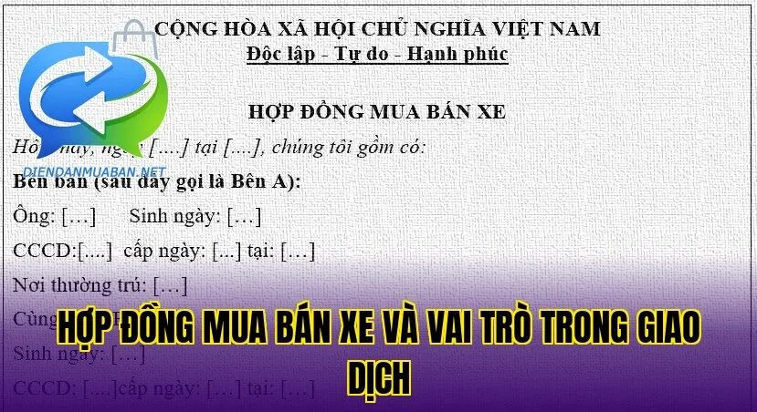 Hợp đồng mua bán xe và vai trò trong giao dịch