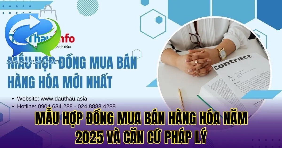 Mẫu hợp đồng mua bán hàng hóa năm 2025 và căn cứ pháp lý