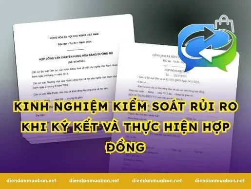 Kinh nghiệm kiểm soát rủi ro khi ký kết và thực hiện hợp đồng